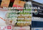 Masyarakat Minta Pemilik Dapur Jangan Merangkap Supplier. BGN dan Satgas MBG Diminta Evaluasi Secara Transparan Terkait Keterlibatan UMKM & BUMDes Dalam Program MBG