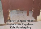Rawan Masuk Binatang Buas, Warga Keluhkan Pintu Ruang Bersalin PKM Pagelaran Yang Hancur, Juga Menyoal Realisasi Dana BOK Tahun 2025-2026
