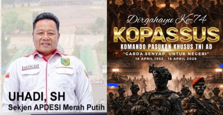 UHADI, SH, Sekjen APDESI Merah Putih Sampaikan Selamat HUT KOPASUS Ke-74, Pada 16 April 2026