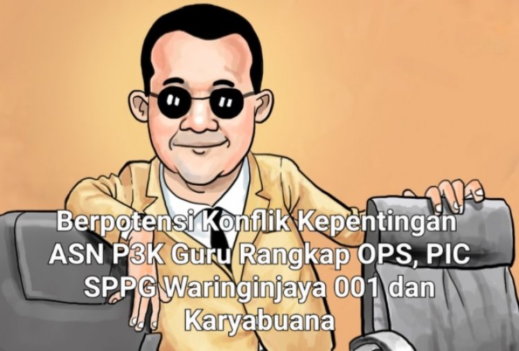 ASN P3K di Kecamatan Cigeulis Diduga Rangkap 4 Jabatan Sekaligus, Guru, OPS dan Relawan MBG, DPC Amira Minta Pemda Pandeglang & BGN Bertindak Tegas