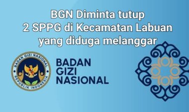 Diduga Langgar SOP dan Regulasi, BGN Diminta Tutup Dua SPPG di Kecamatan Labuan-Pandeglang