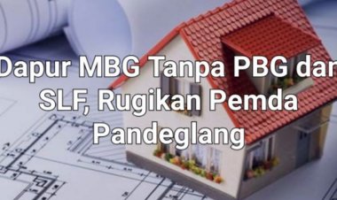 Berpotensi Rugikan PAD, Ratusan Dapur MBG Diduga Tanpa PBG dan SLF yang Sesuai, DPC AMIRA Minta  Pemda Pandeglang Jangan Tebang Pilih