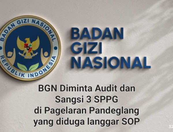 Diduga Langgar SOP dan Tabrak Regulasi, DPC GWI Pandeglang Minta BGN Audit & Evaluasi 3 SPPG di Kecamatan Pagelaran