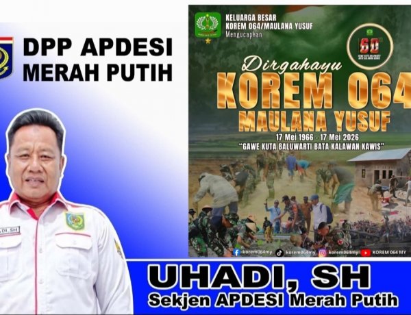 Selamat HUT Korem 064 Maulana Yusuf, Uhadi SH, Sekjen DPP APDESI Merah Putih