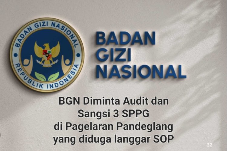 Diduga Langgar SOP dan Tabrak Regulasi, DPC GWI Pandeglang Minta BGN Audit & Evaluasi 3 SPPG di Kecamatan Pagelaran