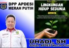 Sekjen APDESI Merah Putih UHADI, SH, Sampaikan Selamat Hari Lingkungan Hidup Sedunia 5 Juni 2026