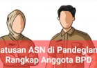 Dapat Memicu Konflik Kepentingan, Ratusan ASN di Pandeglang Rangkap Ketua dan Anggota BPD, Pemda Harus Buat Aturan Tegas