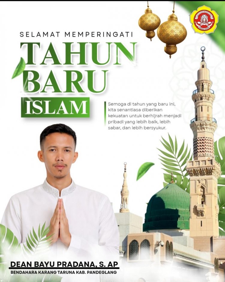 Dean Bayu Pradana, Bendahara Karang Taruna Pandeglang Sampaikan Selamat Tahun Baru Islam 1448 H, Maknai Hijrah sebagai Gerak Perubahan