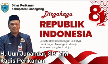 H. Uun Junandar, Kadis Perikanan Kab. Pandeglang Sampaikan Ucapan HUT ke-81 Kemerdekaan RI: Bersatu Berdaulat, Rakyat Sejahtera, Indonesia Maju