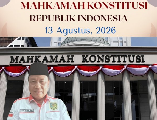 Selamat HUT Mahkamah Konstitusi RI ke-23, Uhadi, SH, Sekjen DPP APDESI Merah Putih: Peradilan Merdeka Menjadi Pilar Tegaknya Keadilan