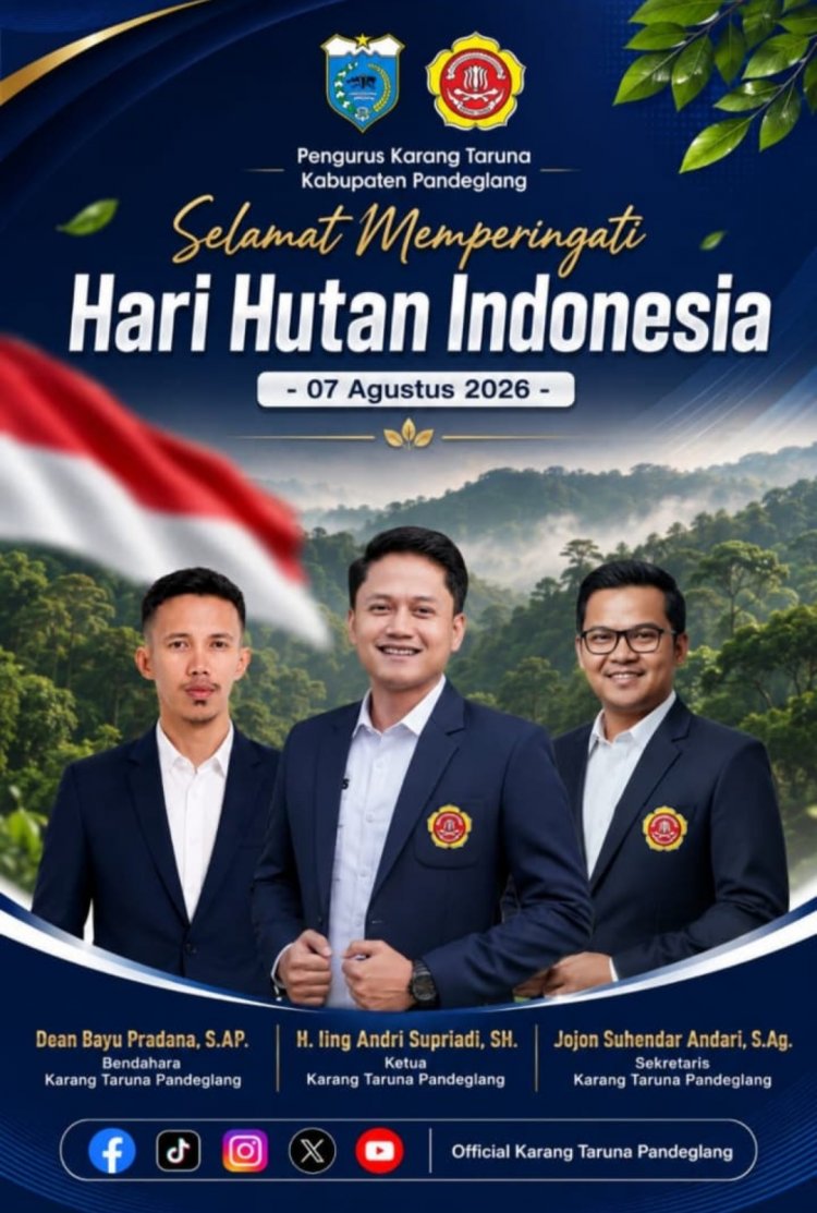 Pengurus Karang Taruna Kabupaten Pandeglang Sampaikan Selamat Hari Hutan Indoensia 2026, Mari Bersama Jaga Kelestarian Hutan Sebagi Sumber Kehidupan
