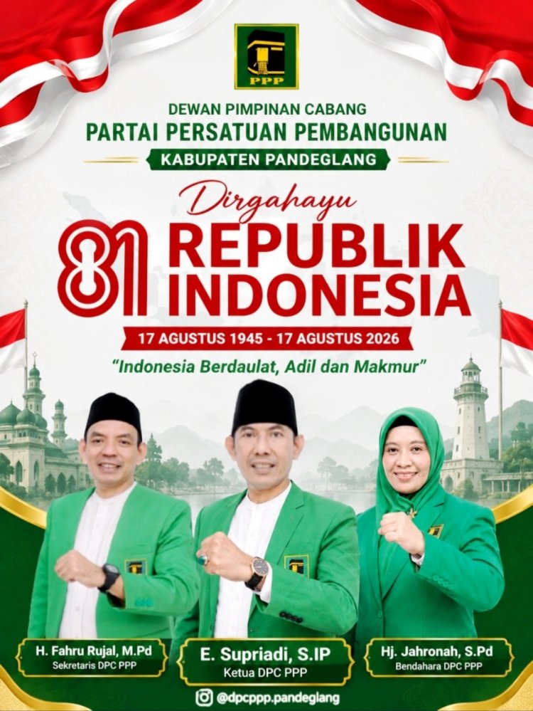 DPC PPP Kabupaten Pandeglang Sampaikan Ucapan HUT ke-81 RI: Indonesia Berdaulat, Adil dan Makmur