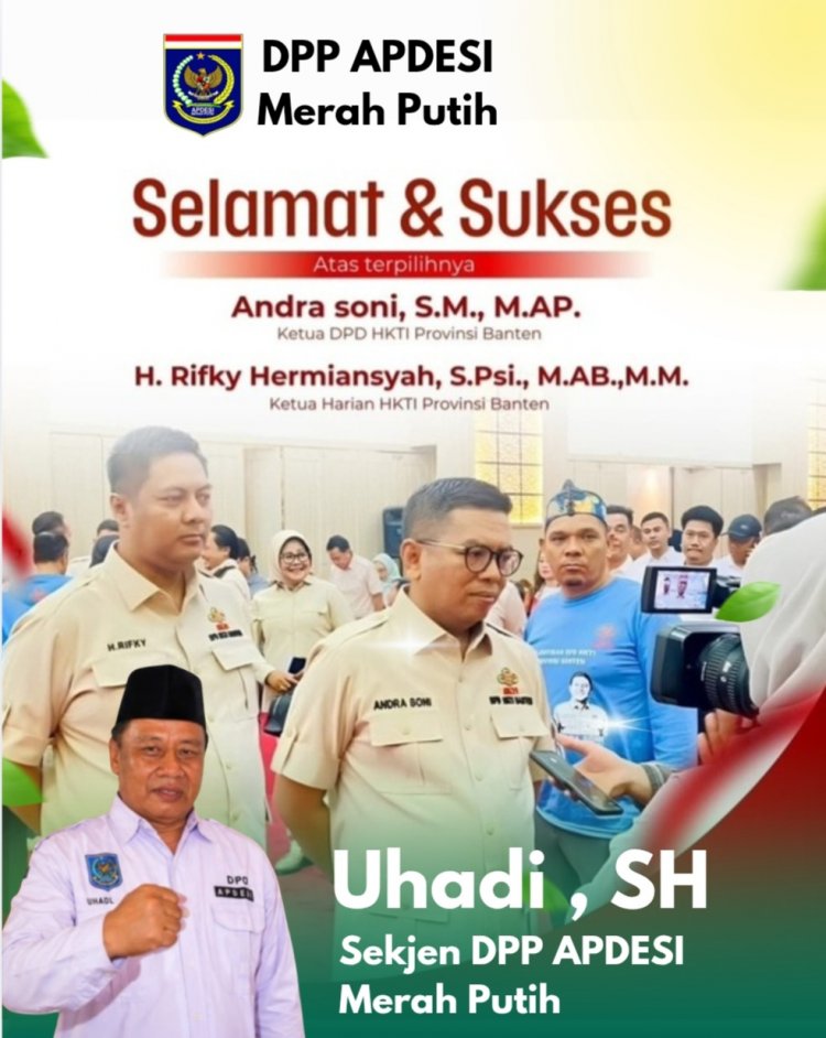 Uhadi, Sekjen DPP APDESI Merah Putih Sampaikan Selamat Atas Dilantiknya Pengurus DPD HKTI Banten 2026-2031, Andra Soni dan Rifky Hermiansyah Didapuk Jadi Pucuk Pimpinan