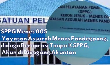 Dapur Terus Operasional Walau KSPPG Tidak ada di Tempat, Diduga Akun SPPG Menes 005 Di Pegang Akuntan, DPC AMIRA Minta BGN Lakukan Suspend dan Pemeriksaan