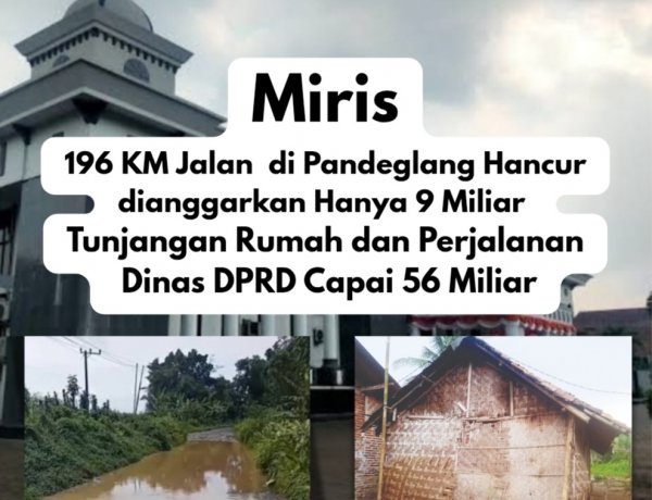 Miris Anggaran Perawatan Jalan Hanya 9 Miliar Bertolak Belakang Dengan Tunjangan Perumahan dan Perjalanan Dinas DPRD Pandeglang 2026 Capai 56 Miliar, AMIRA dan PERRA Nusantara Minta Pemda Kaji Ulang