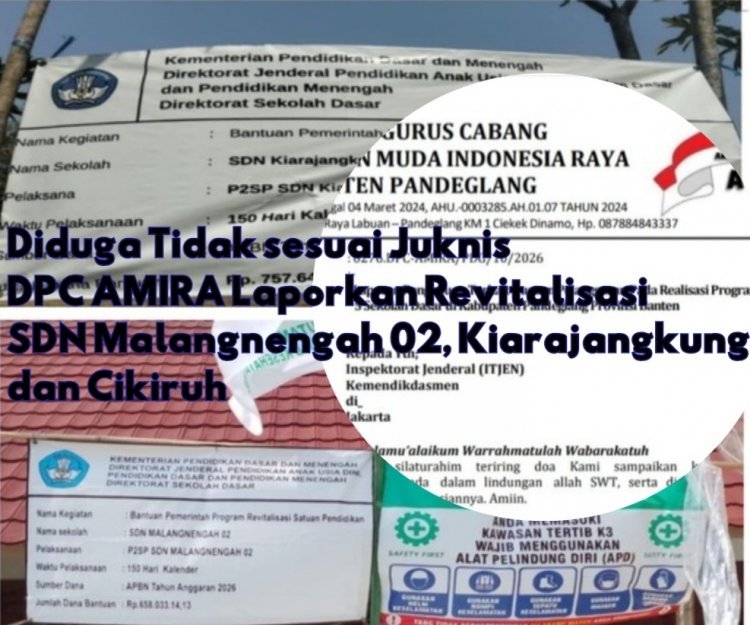 Minta Itjen Periksa Dugaan Pelanggaran Pada Pelaksanaan Revitalisasi SDN Se Cibitung Pandeglang, DPC AMIRA Layangkan Laporan Pengaduan