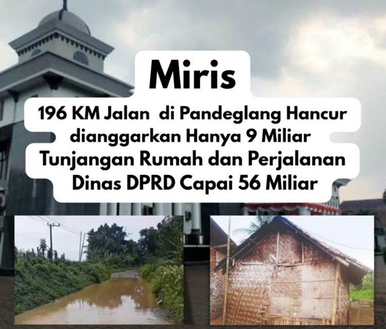 Miris Anggaran Perawatan Jalan Hanya 9 Miliar Bertolak Belakang Dengan Tunjangan Perumahan dan Perjalanan Dinas DPRD Pandeglang 2026 Capai 56 Miliar, AMIRA dan PERRA Nusantara Minta Pemda Kaji Ulang